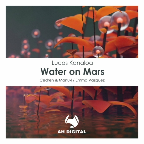 Lucas Kanaloa - Water on Mars [AHD269]